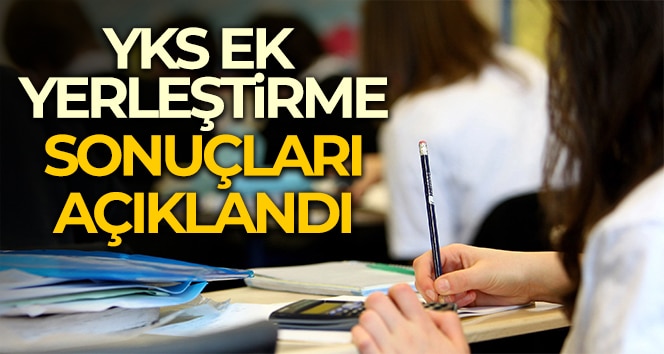 yks ek yerlestirme sonuclari aciklandi poster | Gündem Sivas™ | Sivas Haberleri