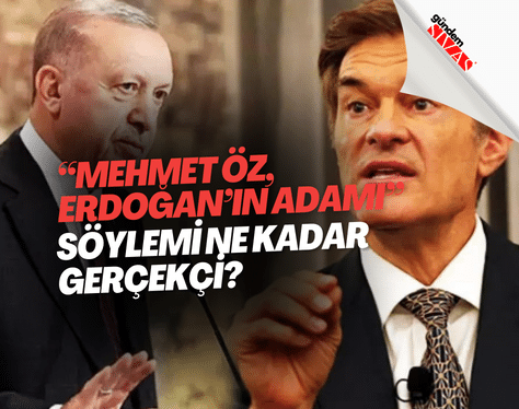 Mehmet Oz Erdoganin adami soylemi ne kadar gercekci | Gündem Sivas™ | Sivas Haberleri