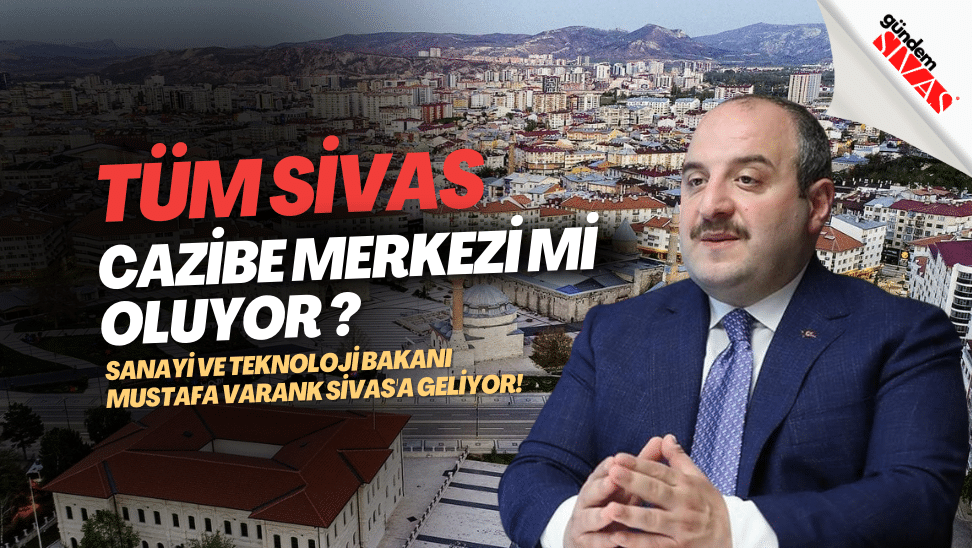 Tüm Sivas Cazibe Merkezi Mi Oluyor ? | GÜNDEM SİVAS