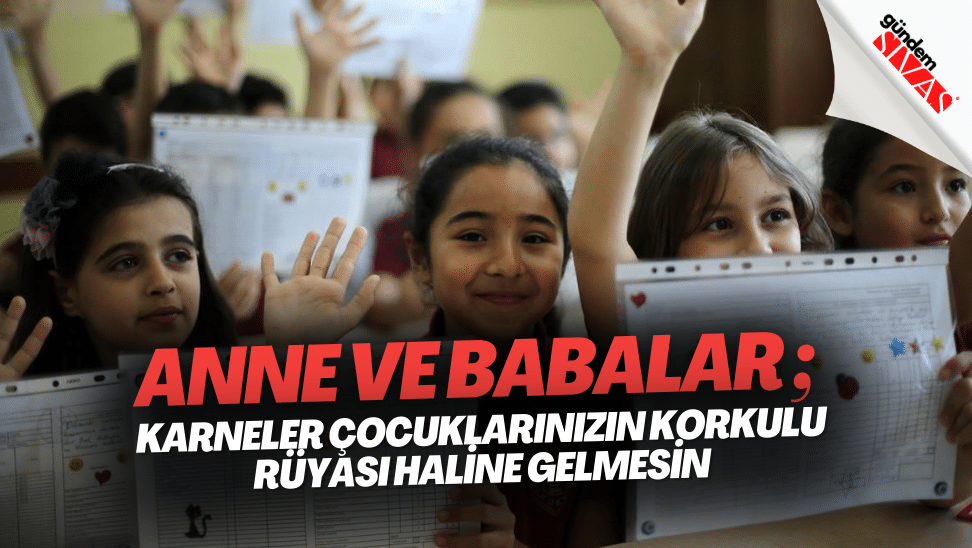 Karneler Cocuklarinizin Korkulu Ruyasi Haline Gelmesin | Gündem Sivas™ | Sivas Haberleri