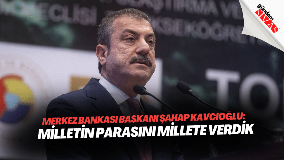 Milletin parasini millete verdik | Gündem Sivas™ | Sivas Haberleri