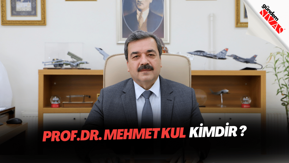 Prof.Dr . MEHMET KUL kimdir | Gündem Sivas™ | Sivas Haberleri