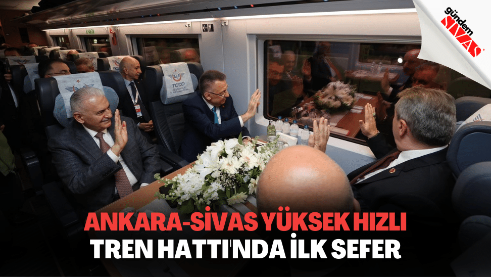 Ankara-Sivas Yüksek Hızlı Tren Hattı’nda İlk Sefer