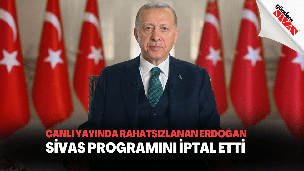 Canli Yayinda Rahatsizlanan Erdogan Sivas Programini Iptal Etti | Gündem Sivas™ | Sivas Haberleri