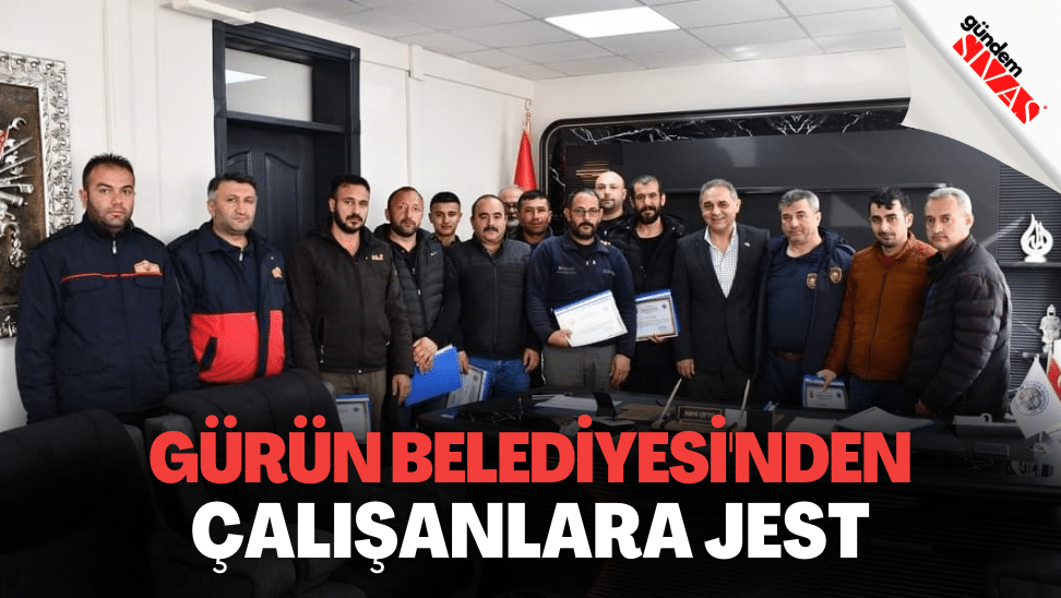 Gurun Belediyesinden Calisanlarina Jest | Gündem Sivas™ | Sivas Haberleri