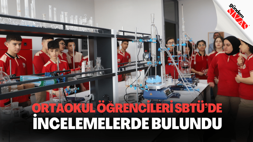 Ortaokul Ogrencileri SBTUde Incelemelerde Bulundu1 | Gündem Sivas™ | Sivas Haberleri