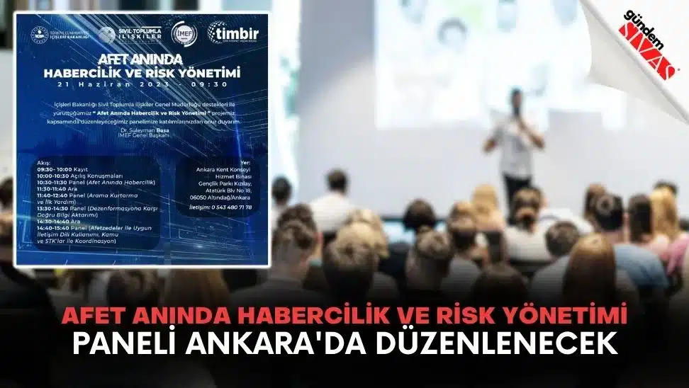 Afet Aninda Habercilik ve Risk Yonetimi Paneli Ankarada Duzenlenecek jpg | Gündem Sivas™ | Sivas Haberleri