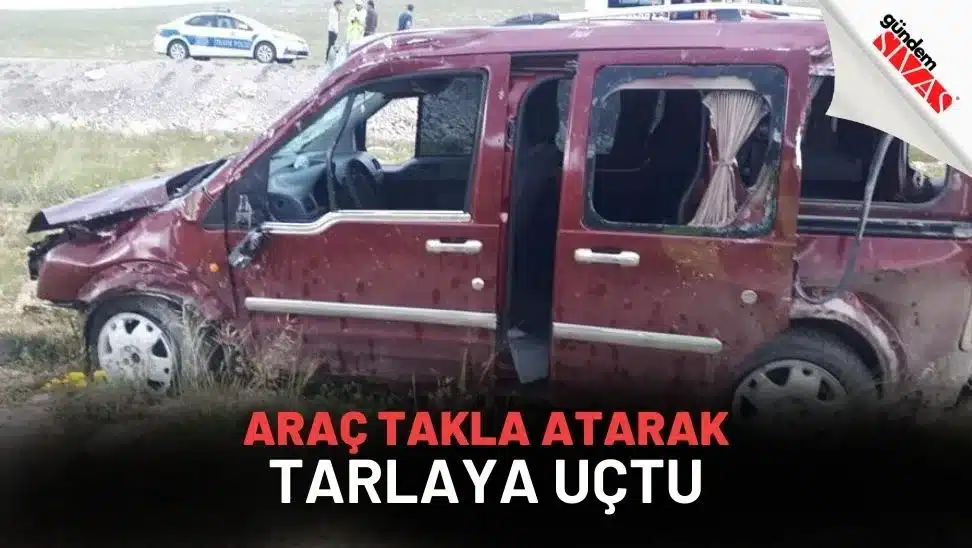 Araç Takla Atarak Tarlaya Uçtu