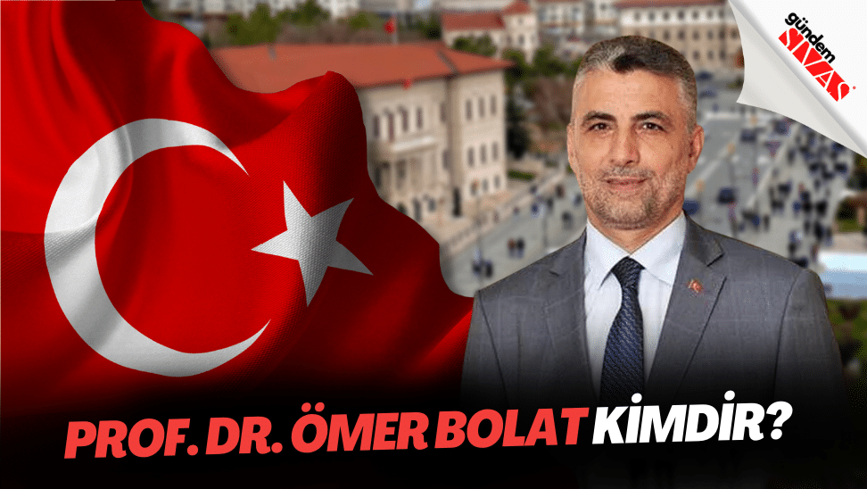 Prof. Dr. Omer Bolat1 | Gündem Sivas™ | Sivas Haberleri