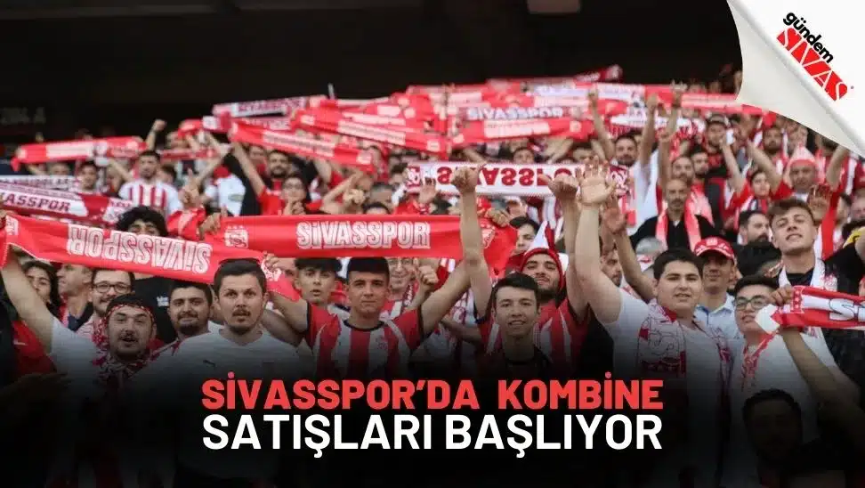 Sivasspor’da Kombine Satışları Başlıyor