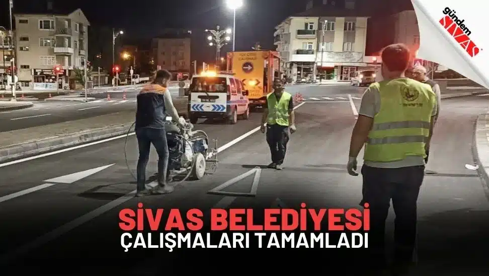 Sivas Belediyesi Çalışmaları Tamamladı