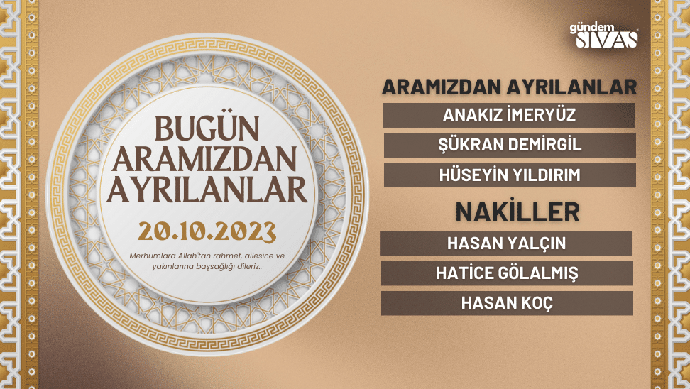 Bugün Aramızdan Ayrılanlar – 20.10.2023