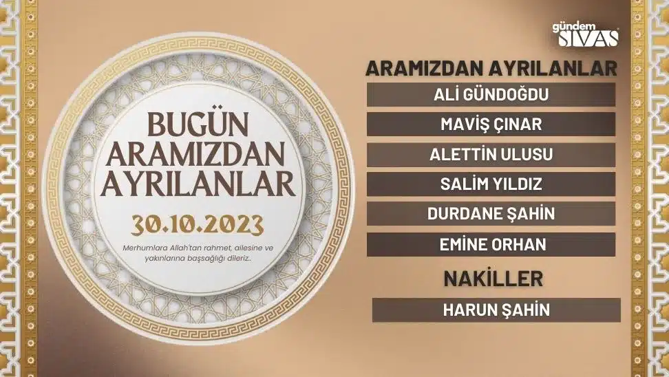 Sivas’ta Aramızdan Ayrılanar – 30.10.2023