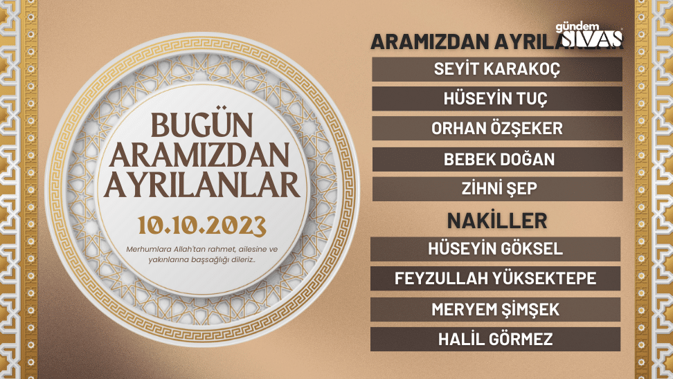 Sivas’ta Aramızdan Ayrılanlar | 10.10.2023