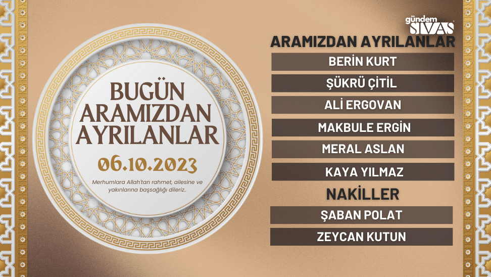 Sivas’ta Vefat Edenler | 06.10.2023