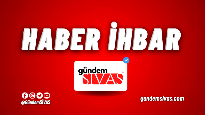 Gündem Sivas Anlık Haber Gönder