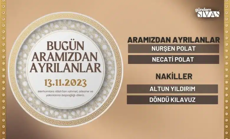 Sivas’ta Bugün Vefat Edenler – 13.11.2023