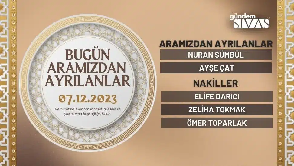 Bugün Aramızdan Ayrılanlar – 07.12.2023