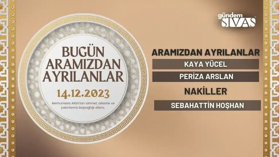 Bugün Aramızdan Ayrılanlar – 14.12.2023