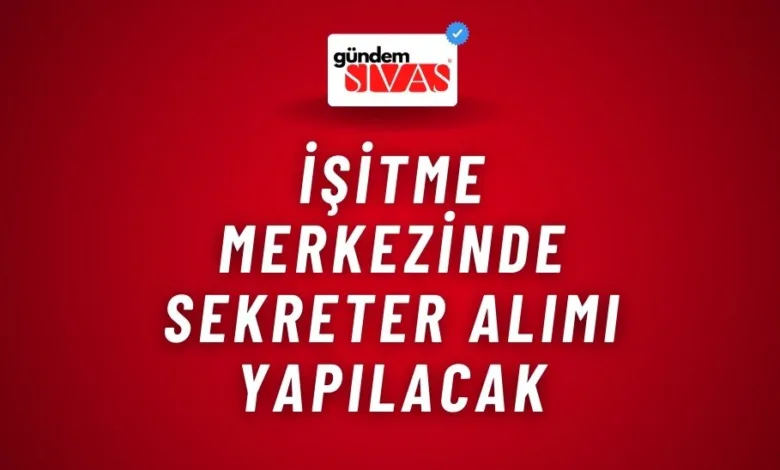 İşitme Merkezinde Sekreter Alımı Yapılacak