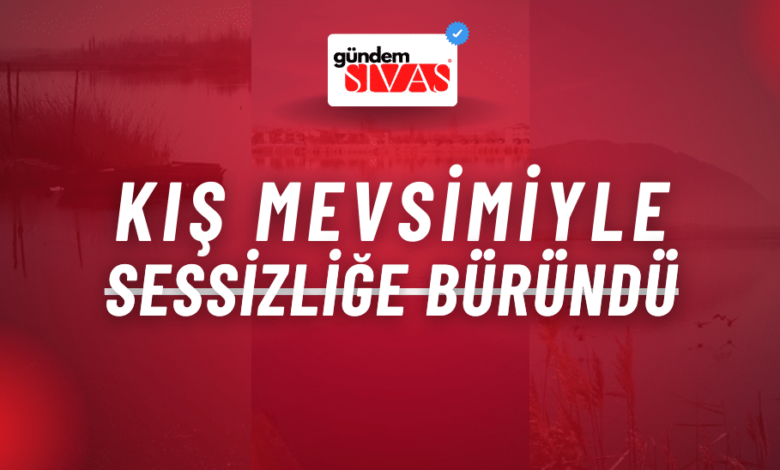 Kış Mevsimiyle Sessizliğe Büründü