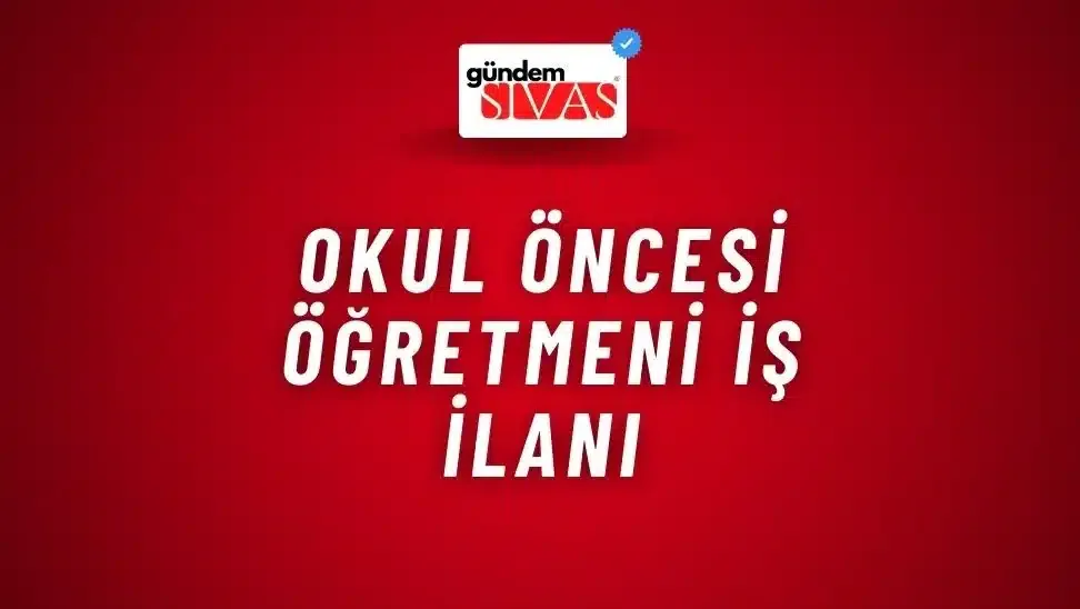 Okul Öncesi Öğretmeni İş İlanı