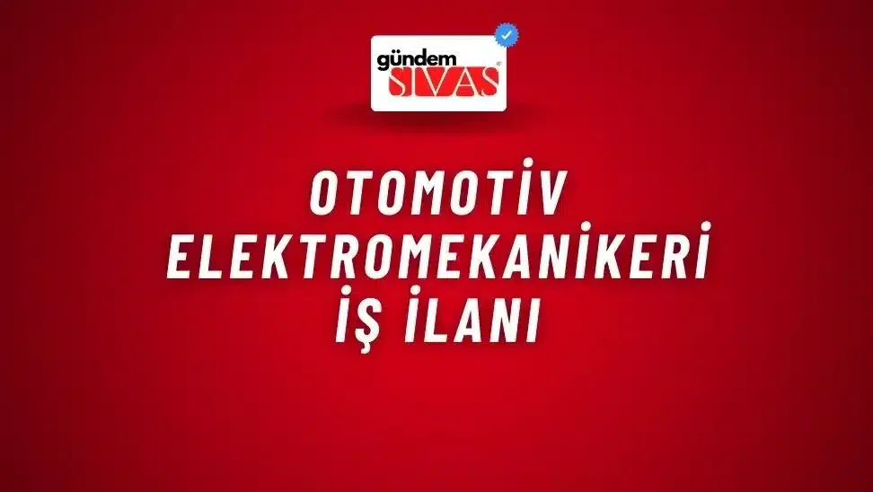 Otomotiv Elektromekanikeri İş İlanı