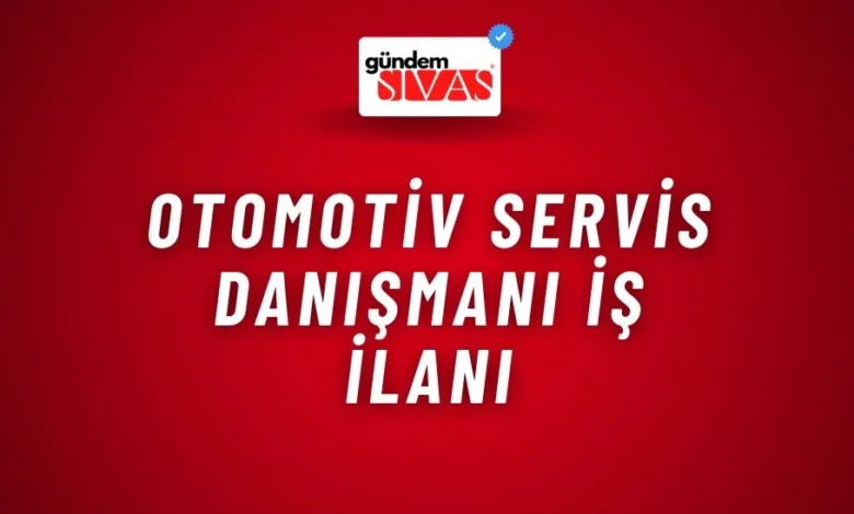 Otomotiv Servis Danışmanı İş İlanı