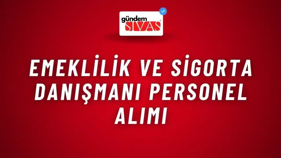 Emeklilik ve Sigorta Danışmanı Personel Alımı