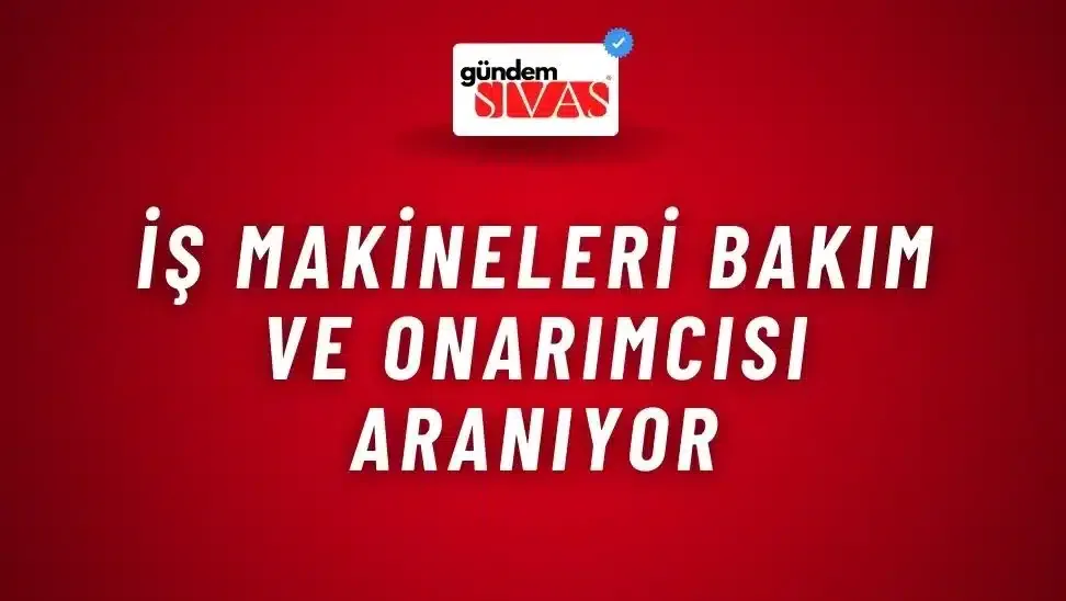 İş Makineleri Bakım Ve Onarımcısı Aranıyor