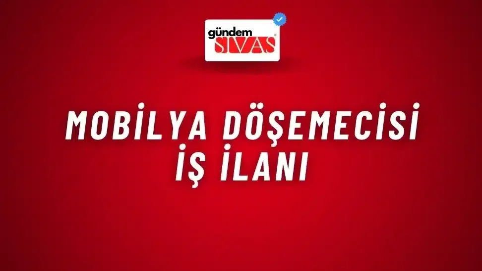 Mobilya Döşemecisi İş İlanı