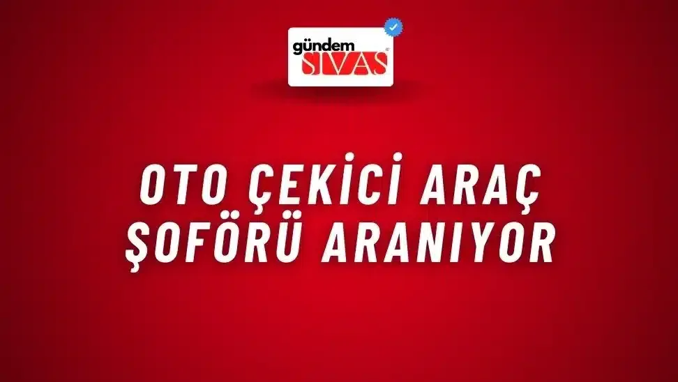 Oto Çekici Araç Şoförü Aranıyor