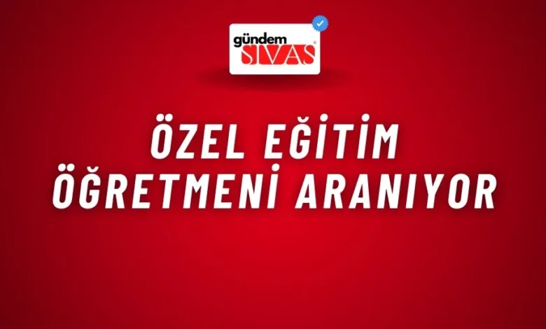 Özel Eğitim Öğretmeni Aranıyor