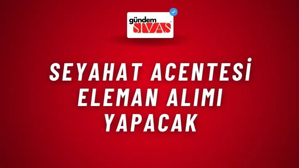 Seyahat Acentesi Eleman Alımı Yapacak