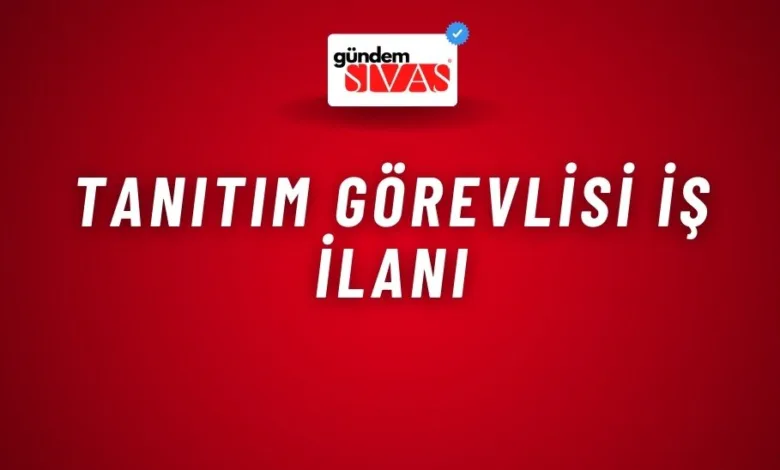 Tanıtım Görevlisi İş İlanı