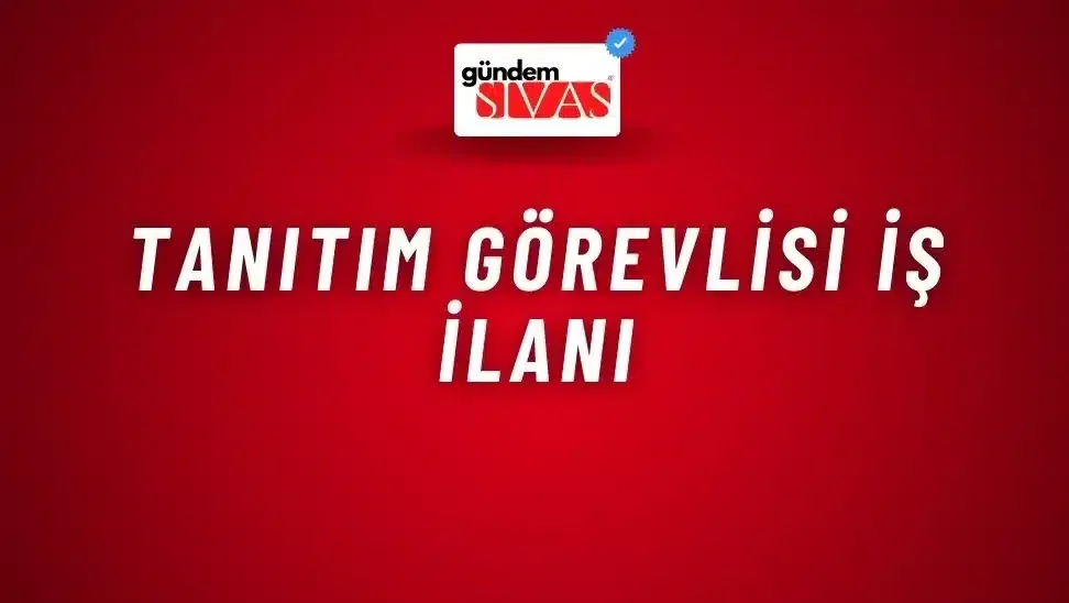 Tanıtım Görevlisi İş İlanı