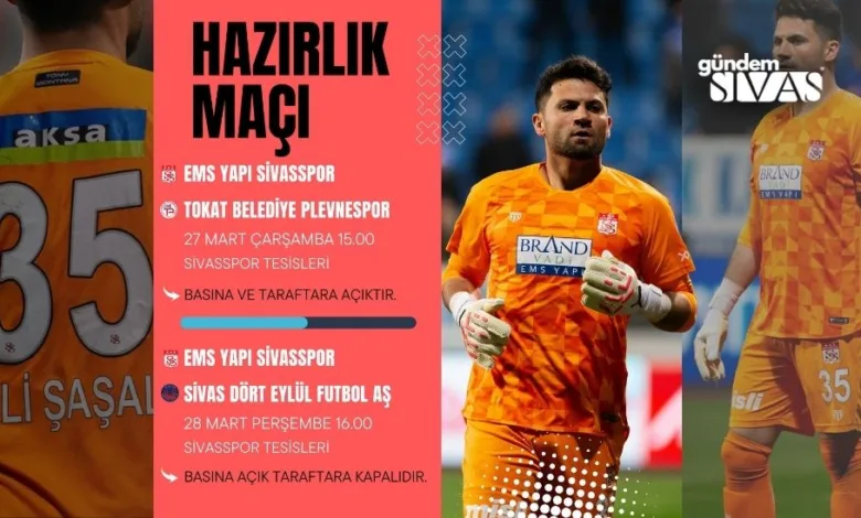 Sivasspor'da Milli Arada Hazırlık Maçları