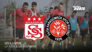 Sivasspor'un Konuğu Fatih Karagümrük