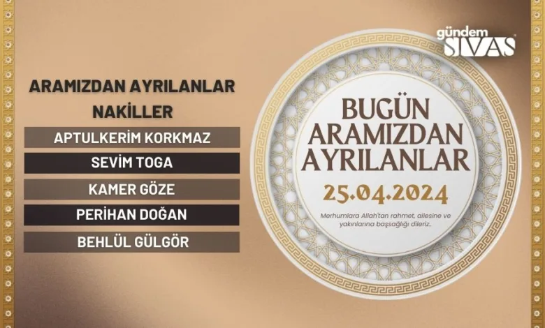 Sivas'ta Vefat Edenler - 25.04.2024