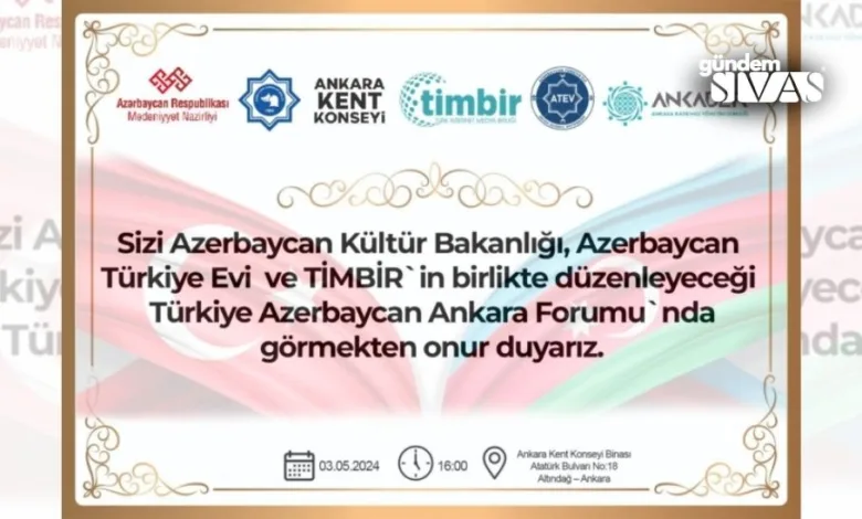 TİMBİR'den Türkiye Azerbaycan Ankara Forumu