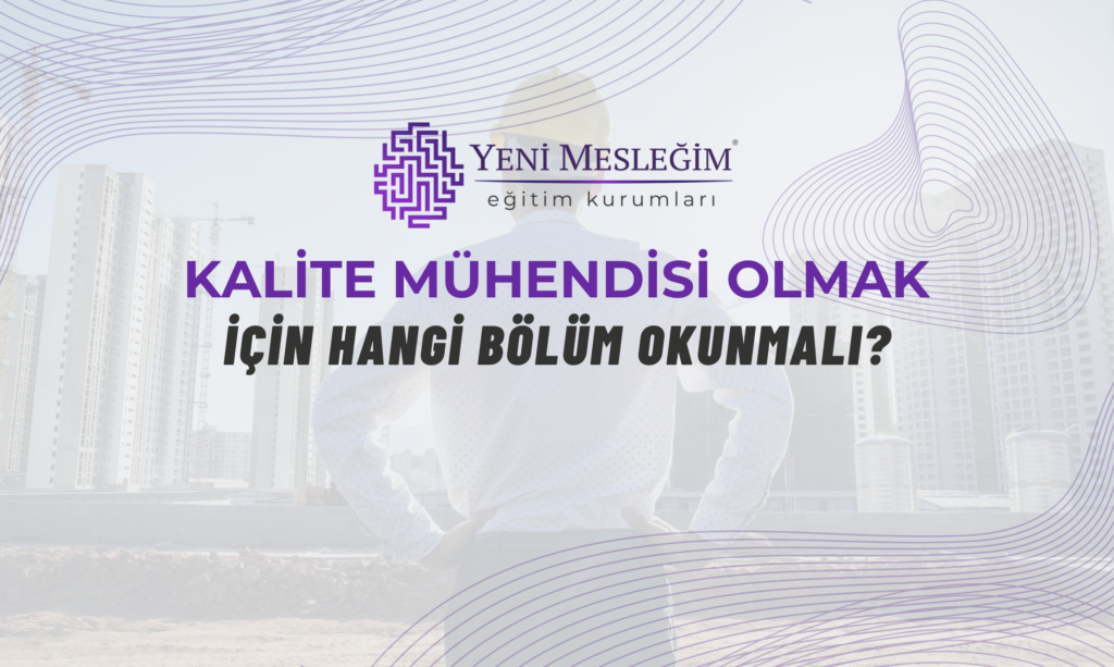 Kalite Muhendisi olmak Icin Hangi Bolum Okunmali | Gündem Sivas™ | Sivas Haberleri